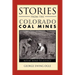 Stories from the Colorado Coal Mines: Rocky Road to Justice
