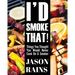 I'd Smoke That! Things You Thought You Would Never Cook On A Smoker