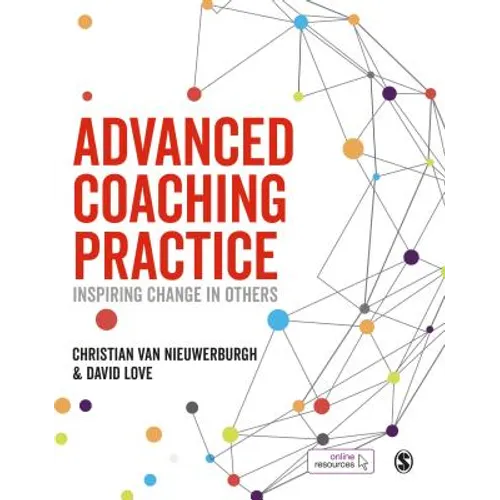 Advanced Coaching Practice: Inspiring Change in Others