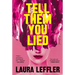 Tell Them You Lied: A Psychological Thriller about Bad Friends