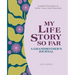 My Life Story So Far: A Grandmother's Journal: Guided Prompts to Write Your Own Memoir