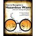 How to Recognize a Hazardous Waste (Even If Its Wearing Dark Glasses)