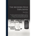 The Modern High Explosives: Nitro-glycerine and Dynamite: Their Manufacture, Their use, and Their Application to Mining and Military Engineering;