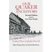 Our Quaker Ancestors: Finding Them in Quaker Records. Second Edition