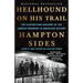 Hellhound on His Trail: The Electrifying Account of the Largest Manhunt in American History