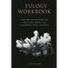 Eulogy Workbook: A Step-by-Step Guide to Help You Write an Unforgettable Eulogy
