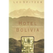 Hotel Bolivia: The Culture of Memory in a Refuge From Nazism