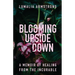 Blooming Upside Down: A Memoir of Healing from the Incurable