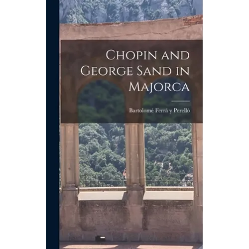 Chopin and George Sand in Majorca