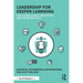 Leadership for Deeper Learning: Facilitating School Innovation and Transformation
