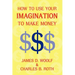 How to Use Your Imagination to Make Money (Business Classic)