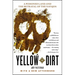 Yellow Dirt: A Poisoned Land and the Betrayal of the Navajos
