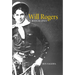 Will Rogers: A Biography