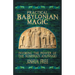 Practical Babylonian Magic: Invoking the Power of the Sumerian Anunnaki