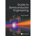 Guide to Semiconductor Engineering
