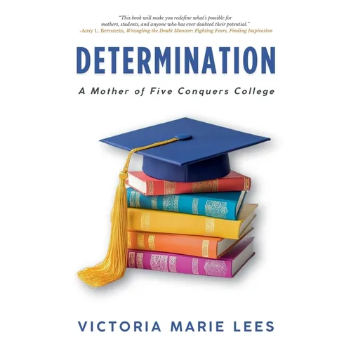 Determination: A Mother of Five Conquers College