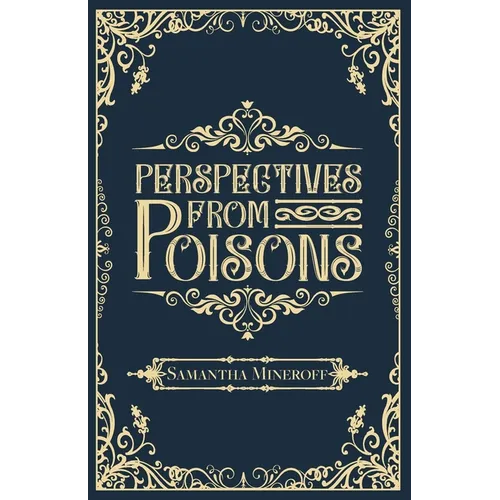 Perspectives from Poisons
