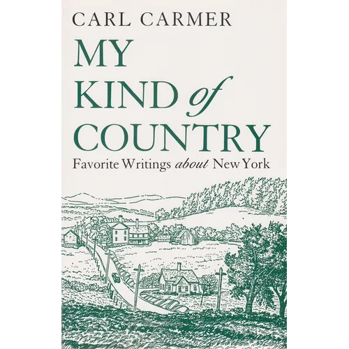 My Kind of Country: Favorite Writings about New York