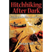 Hitchhiking After Dark: Offbeat Stories from a Small Town