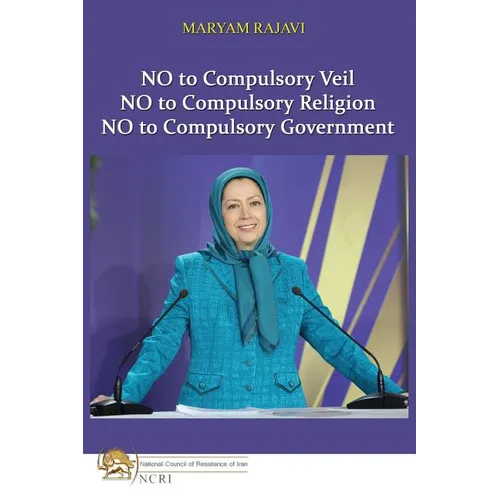 No to Compulsory Veil: No to Compulsory Religion, No to Compulsory Government