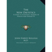 The New Dietetics: A Guide to Scientific Feeding in Health and Disease V2