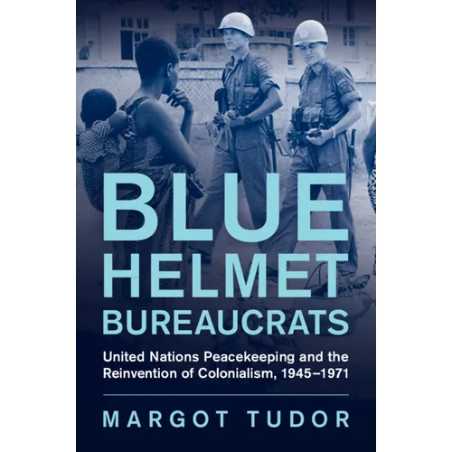 Blue Helmet Bureaucrats