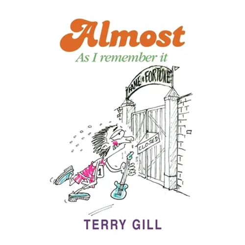 Almost: As I Remember It