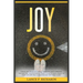 Joy: Unlock the Secret to Lasting Happiness and Fulfillment: Discover the Transformative Power of Joy in Every Aspect of Your Life with this Comprehen
