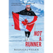 Not A Runner: A true story of tragedy, determination and paying it forward