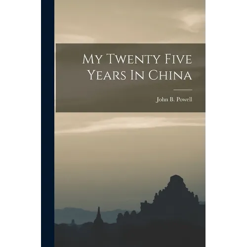 My Twenty Five Years In China