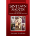 Sintown Saints: The Bordeaux's From the South Side to the West Coast
