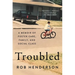 Troubled: A Memoir of Foster Care, Family, and Social Class