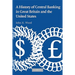 A History of Central Banking in Great Britain and the United States