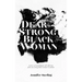 Dear Strong Black Woman: Letters of Nourishment and Reflection from One Strong Black Woman to Another