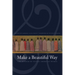 Make a Beautiful Way: The Wisdom of Native American Women