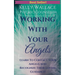 Working with Your Angels - Contact Your Loving Guardians & Recognize Their Signs!