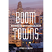 Boom Towns: Restoring the Urban American Dream