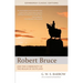 Robert Bruce: And the Community of the Realm of Scotland: An Edinburgh Classic Edition