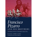 Francisco Pizarro and His Brothers: Illusion of Power in Sixteenth-Century Peru