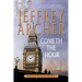 Cometh the Hour: Book Six of the Clifton Chronicles