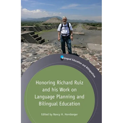 Honoring Richard Ruiz and His Work on Language Planning and Bilingual Education