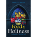 Food & Holiness: The Dangers of Idolizing Food