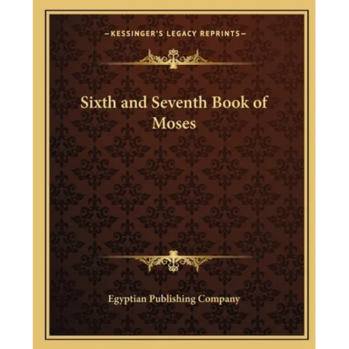 Sixth and Seventh Book of Moses