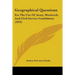 Geographical Questions: For The Use Of Army, Woolwich, And Civil Service Candidates (1876)