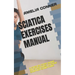 Sciatica Exercises Manual: A Step by Step Guide on Stretches to Ease Sciatica Symptoms
