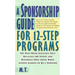 A Sponsorship Guide for 12-Step Programs