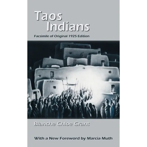 Taos Indians: Facsimile of original 1925 edition