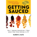 Getting Sauced: How I Learned Everything I Know about Food from Working in TV