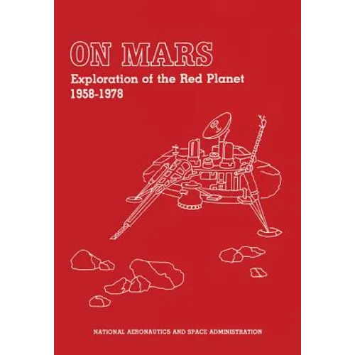 On Mars: Exploration of the Red Planet 1958-1978