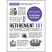 Retirement 101, 2nd Edition: From 401(k) Plans and Social Security Benefits to Asset Management and Medical Insurance, Your Complete Guide to Preparin